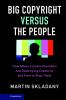 Big Copyright Versus the People
