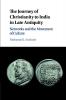 The Journey of Christianity to India in Late Antiquity