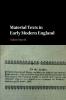 Material Texts in Early Modern England