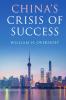 China's Crisis of Success