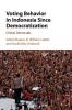 Voting Behaviour in Indonesia since Democratization
