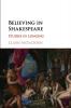 Believing in Shakespeare