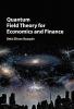 Quantum Field Theory for Economics and             Finance
