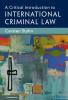A Critical Introduction to International Criminal             Law