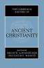 The Cambridge History of Ancient Christianity