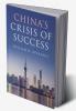 China's Crisis of Success