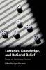 Lotteries Knowledge and Rational Belief