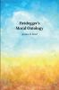 Heidegger's Moral Ontology