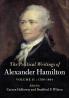 The Political Writings of Alexander Hamilton