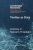 Twitter as Data