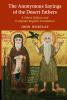 The Anonymous Sayings of the Desert Fathers