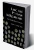 Land and Privilege in Byzantium