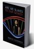 Are We Slaves to our Genes?