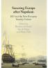 Securing Europe after Napoleon