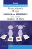 Prescriber's Guide Children and Adolescents