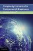 Complexity Economics for Environmental Governance