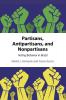 Partisans Antipartisans and Nonpartisans