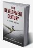 The Development Century