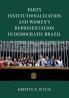 Party Institutionalization and Women's Representation in Democratic Brazil