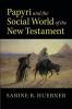 Papyri and the Social World of the New Testament