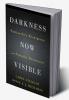 Darkness Now Visible