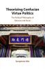 Theorizing Confucian Virtue Politics
