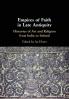 Empires of Faith in Late Antiquity