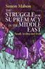 The Struggle for Supremacy in the Middle East
