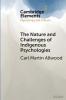 The Nature and Challenges of Indigenous Psychologies