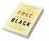 Becoming Free Becoming Black