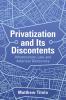Privatization and Its Discontents