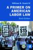 A Primer on American Labor Law
