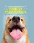 The Science and Application of Positive Psychology
