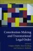 Constitution-Making and Transnational Legal Order