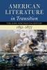 American Literature in Transition 1851-1877