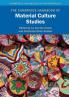 The Cambridge Handbook of Material Culture Studies