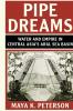 Pipe Dreams