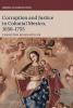 Corruption and Justice in Colonial Mexico 1650-1755