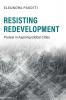 Resisting Redevelopment
