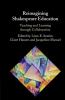 Reimagining Shakespeare Education