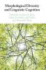 Morphological Diversity and Linguistic Cognition