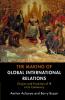 The Making of Global International Relations