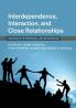 Interdependence Interaction and Close Relationships