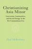 Christianizing Asia Minor