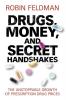 Drugs Money and Secret Handshakes