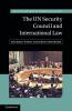 The UN Security Council and International Law