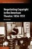 Negotiating Copyright in the American Theatre