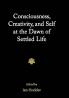 Consciousness Creativity and Self at the Dawn of Settled Life