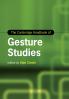 The Cambridge Handbook of Gesture Studies