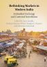 Rethinking Markets in Modern India